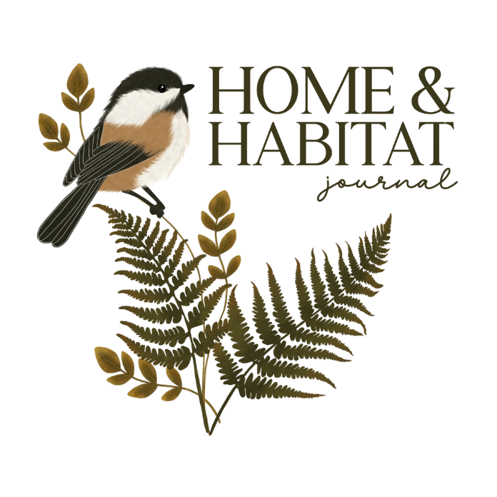 Home & Habitat Journal Logo Illustrated Black-capped Chickadee on ferns and other green foliage. Home & Habitat Journal written in text